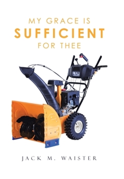 Hardcover My Grace Is Sufficient for Thee Book