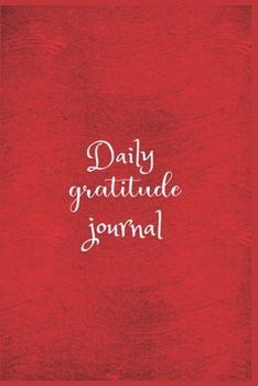 Paperback Daily Gratitude Journal: The 5 minute gratitude journal - my gratitude journal - Best Gratitude Journal For Men and Women - gratitude journal f Book