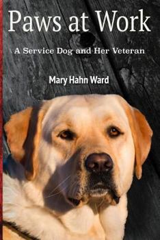 Paperback Paws at Work: A Service Dog and Her Veteran Book