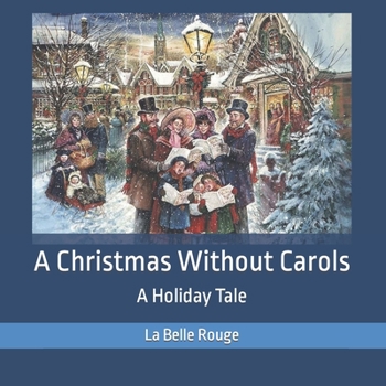 Paperback A Christmas Without Carols: A Holiday Tale Book