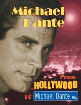 Paperback Michael Dante: From Hollywood to Michael Dante Way Book