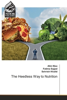 Paperback The Heedless Way to Nutrition Book