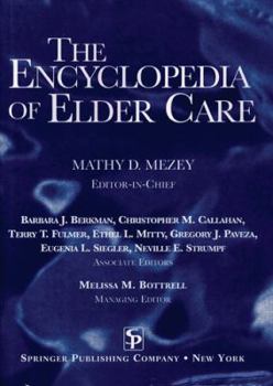 Hardcover The Encyclopedia of Elder Care: The Comprehensive Resource on Geriatric and Social Care Book