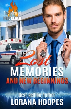 Lost Memories and New Beginnings - Book #2 of the Men of Fire Beach