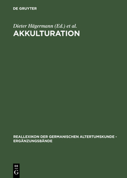 Hardcover Akkulturation: Probleme Einer Germanisch-Romanischen Kultursynthese in Spätantike Und Frühem Mittelalter [German] Book