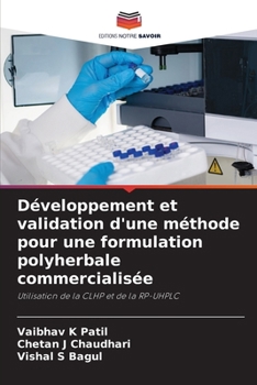 Développement et validation d'une méthode pour une formulation polyherbale commercialisée (French Edition)