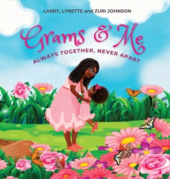 Hardcover Grams & Me: Always Together, Never Apart Book