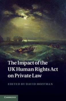 Hardcover The Impact of the UK Human Rights Act on Private Law Book