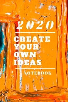 Paperback 2020 Create your own ideas: journal notebook for creative people Book