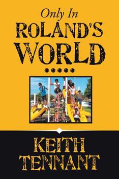 Paperback Only in Roland's World..... Book