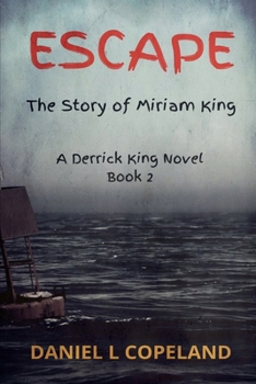 Paperback Escape: A Derrick King Novel, The Story of Miriam King, Book 2 Book