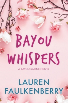 Bayou Whispers - Book #3 of the Bayou Sabine
