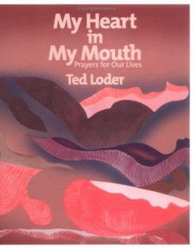 Hardcover My Heart in My Mouth : Prayers for Our Lives Book