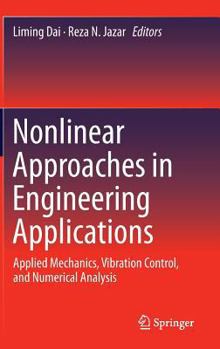 Nonlinear Approaches in Engineering Applications: Applied Mechanics, Vibration Control, and Numerical Analysis