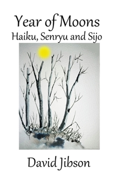 Paperback Year of Moons: Haiku, Senryu and Sijo Book