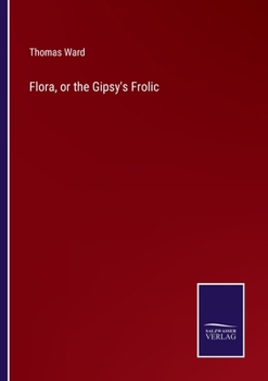 Paperback Flora, or the Gipsy's Frolic Book