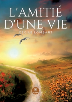 Paperback L'amitié d'une vie [French] Book