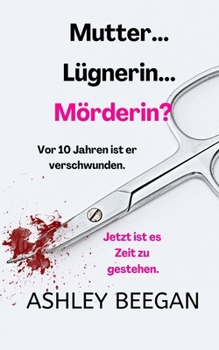 Paperback Mutter... Lügnerin... Mörderin? [German] Book
