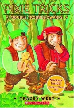 Paperback Pixie Tricks #7: Double Trouble Dwarfs: Double Trouble Dwarfs Book