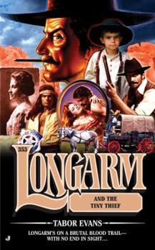 Longarm and the Tiny Thief - Book #353 of the Longarm