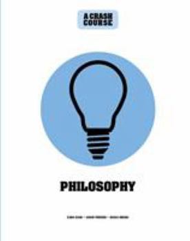 Hardcover Philosophy: A Crash Course: Become An Instant Expert Book