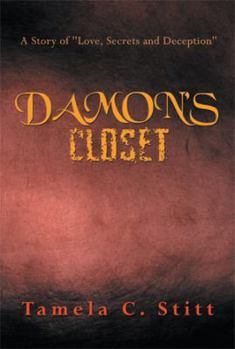 Paperback Damon's Closet: A Story of Love, Secrets and Deception Book