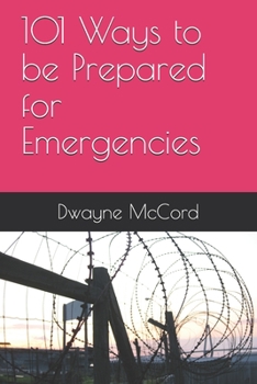 Paperback 101 Ways to be Prepared for Emergencies Book