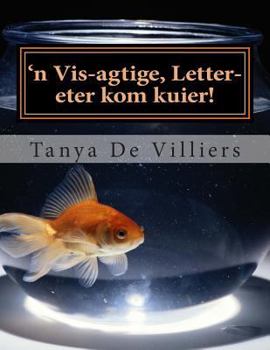 Paperback 'n Vis-agtige, letter-eter kom kuier! [Afrikaans] Book