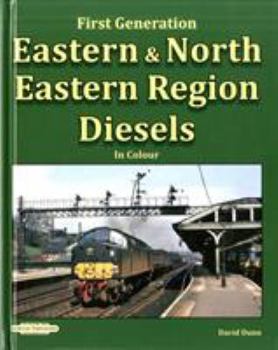 Hardcover Eastern & North Eastern Region Diesels: First Generation (in Colour) Book
