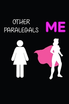 Paperback Other Paralegals Vs Me: Blank Lined Journal Perfect Funny Gift For Paralegals Book