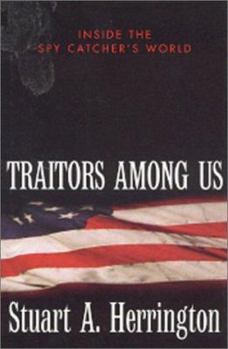 Hardcover Traitors Among Us: Inside the Spy Catcher's World Book