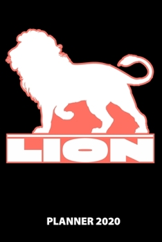 Lion Planner 2020: 140 Pages | 6 X 9 | Calender | Organizer | Weekly Planner | Monthly Planner | Daily Planner | Birthday Log | Phone Book | Small ... 2020 | 12 Month | Year |  Months | Weeks | Da