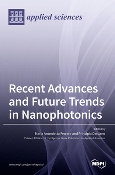 Hardcover Recent Advances and Future Trends in Nanophotonics Book