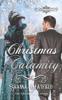 Paperback The Christmas Calamity: A Sweet Victorian Holiday Romance Book