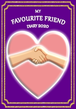 Paperback My Favourite Friend Diary 2020: Celebrate your favourite Friend with this Weekly Diary/Planner - 7" x 10" - Purple Cover Book