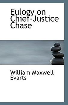 Paperback Eulogy on Chief-Justice Chase Book