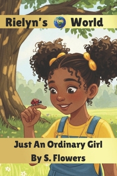 Just An Ordinary Girl (Rielyn’s World)