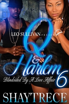 Paperback Q and Harlem 6: Blindsided by a love affair Book