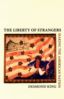 Paperback The Liberty of Strangers: Making the American Nation Book