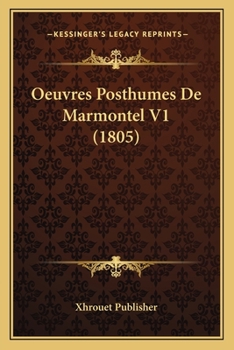 Paperback Oeuvres Posthumes De Marmontel V1 (1805) [French] Book