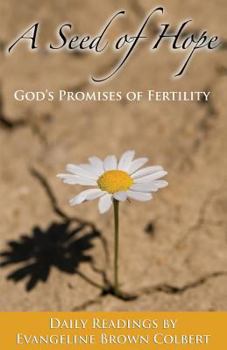 Paperback A Seed of Hope: God's Promises of Fertility Book