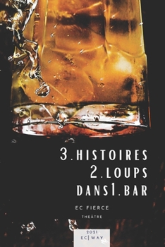 Paperback 3histoires 2loups dans 1bar [French] Book