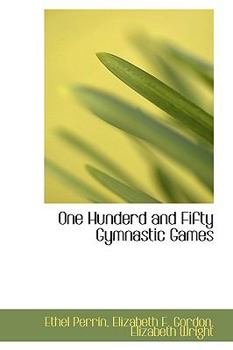 Paperback One Hunderd and Fifty Gymnastic Games Book