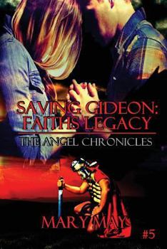 Paperback Saving Gideon: Faith's Legacy Book