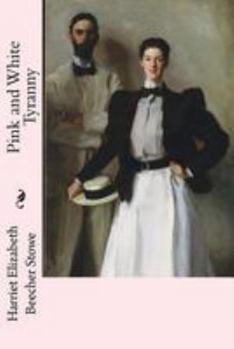 Pink and White Tyranny: A Society Novel