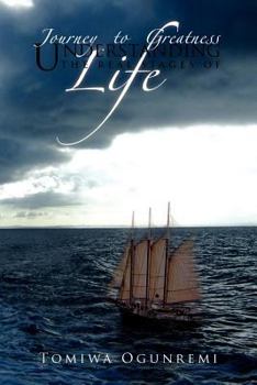 Paperback Journey to Greatness: Understanding the Real Stages of Life Book