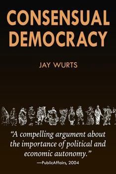 Paperback Consensual Democracy Book