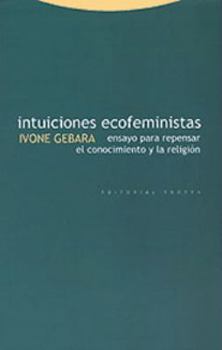 Paperback Intuiciones ecofeministas: Ensayos para repensar el conocimiento y la religión [Spanish] Book