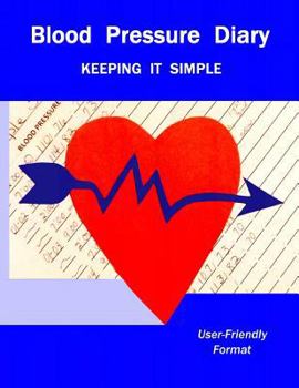 Paperback Blood Pressure Diary: Keeping it Simple Book