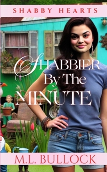 Shabbier By The Minute - Book #2 of the Shabby Hearts